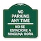 Signmission No Se Estacione a Ninguna Hora, Green & White Aluminum Architectural Sign, 18" H, GW-1818-23590 A-DES-GW-1818-23590 - alternate 1